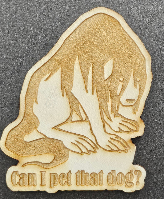 Can I pet that dog? Magnet